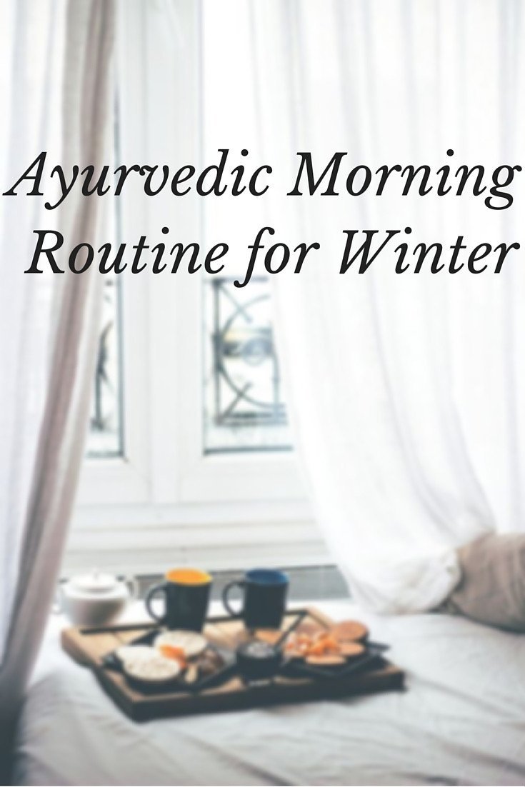 AYURVEDIC MORNING ROUTINE FOR WINTER - Ibiza Passion